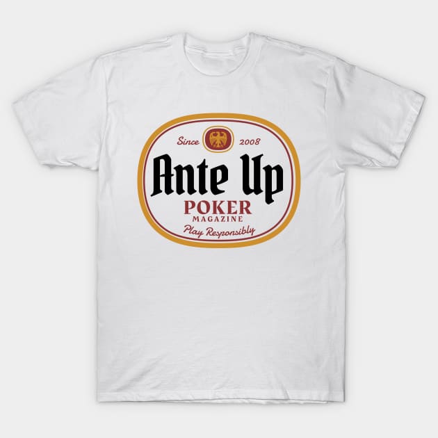 Ante Up Play Responsibly T-Shirt by Ante Up Poker Media